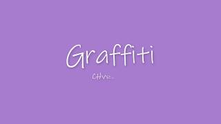 CHVRCHES - Graffiti (Lyrics)