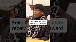 Keith Sweat says BET OWES Him - Do you agree?