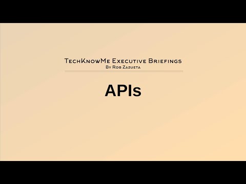 TechKnowMe Executive Briefing - APIs