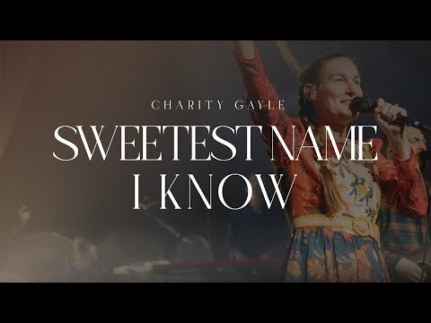 Charity Gayle - Sweetest Name I Know (Live)
