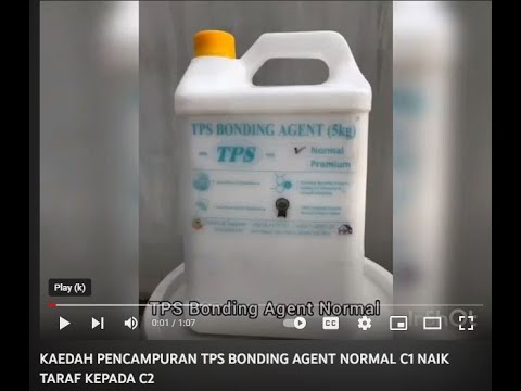 KAEDAH PENCAMPURAN TPS BONDING AGENT NORMAL C1 NAIK TARAF KEPADA C2