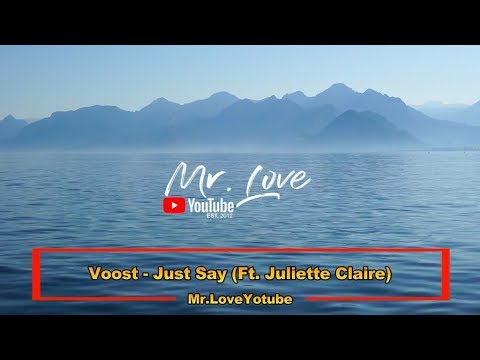Voost - Just Say (Ft. Juliette Claire)