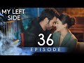 My Left Side - Short Episode 36 (Full HD) | Sol Yanım