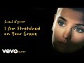 Sinead O'Connor - I Am Stretched on Your Grave (2009 Remaster) [Official Audio]