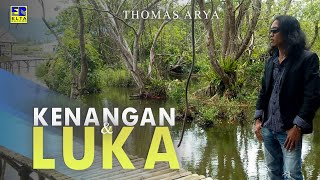Download lagu Thomas Arya - Kenangan & Luka [Lagu Slow Rock Terpopuler]   mp3
