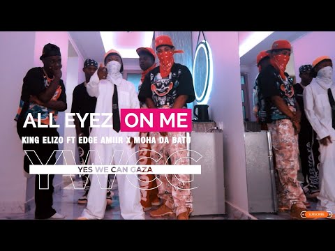 King Elizo Ft Edge Amiri & Moha Da Bantu - All Eyez On Me (Official Video )