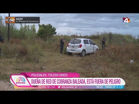 Buen Día - Policiales: Dueña de red cobranza fue baleada en Toledo Chico