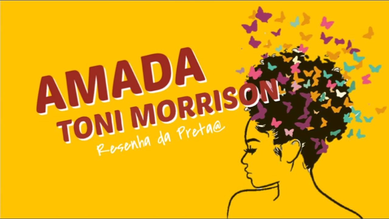 "AMADA" de Toni Morrison | RESENHA DA PRET@