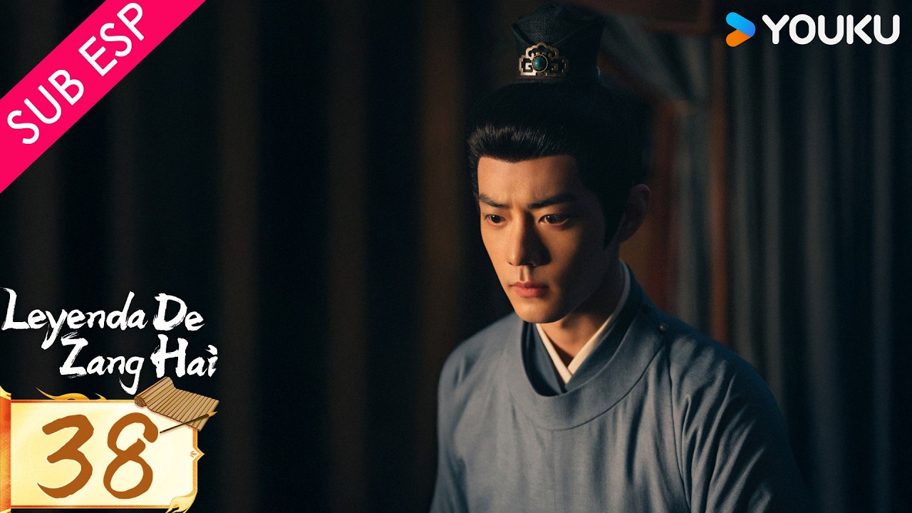 【SUB ESP】Leyenda de Zang Hai EP38 | Xiao Zhan / Zhang Jingyi | YOUKU | Gratis por Tiempo Limitado