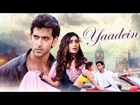 Classic Bollywood Romantic Film : Yaadein (2001) | Hrithik Roshan, Kareena Kapoor, Jackie Shroff