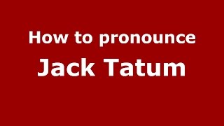 How to pronounce Jack Tatum