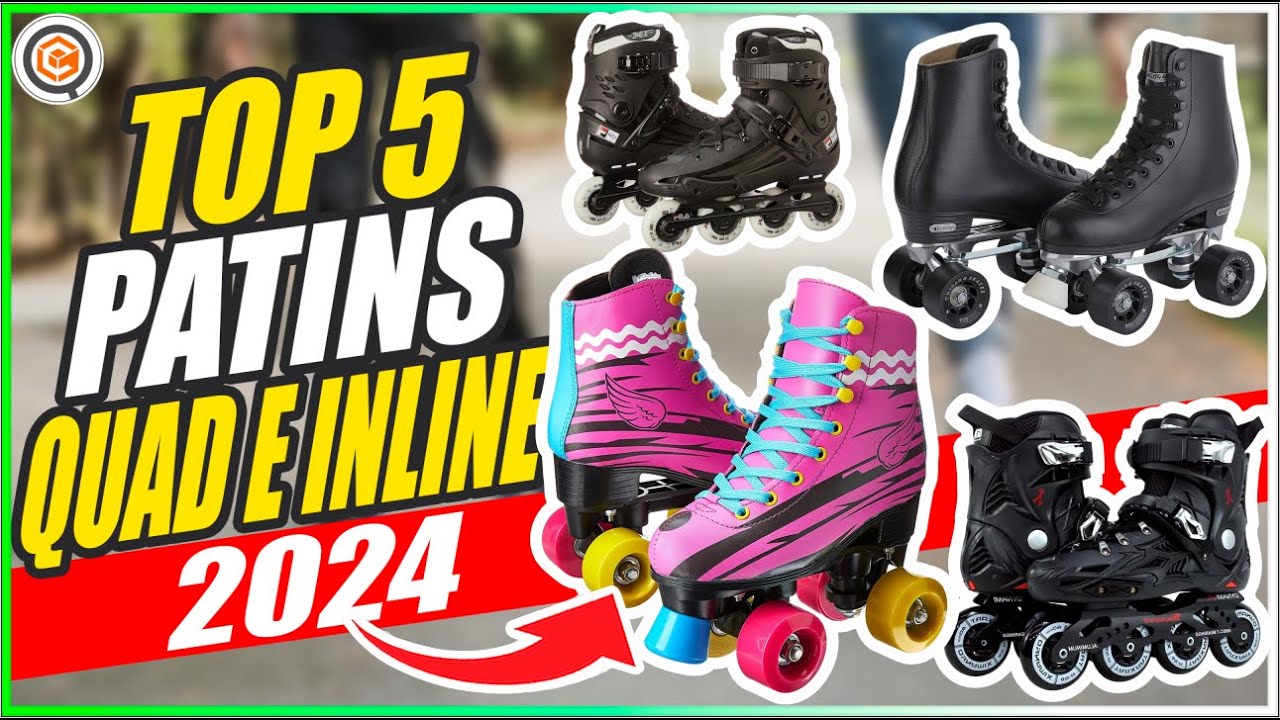 Qual o MELHOR PATINS para COMPRAR ATUALMENTE - 09-2024 ➽ QUAD E INLINE