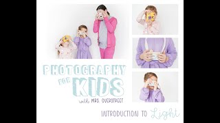 Unit: Photography for Kids | Lesson 2: Finding the Light