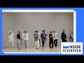 [INSIDE SEVENTEEN] ‘음악의 신’ 안무 연습 비하인드 (