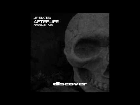 JP Bates - Afterlife (Original Mix)