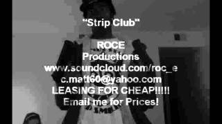 Strip Club (instrumental) Roc E Productions LEASING!!!