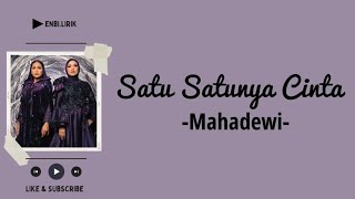Download lagu Satu Satunya Cinta-Mahadewi (Lirik) mp3