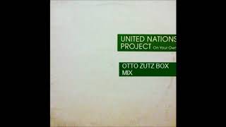 United Nations Project - On Your Own (Otto Zotz Box Mix) (1999)