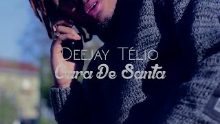 Deejay Telio - Cara de Santa (video oficial)