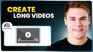 NotebookLM Long Videos: Step-by-Step Tutorial