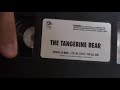 Opening To The Tangerine Bear 2000 VHS