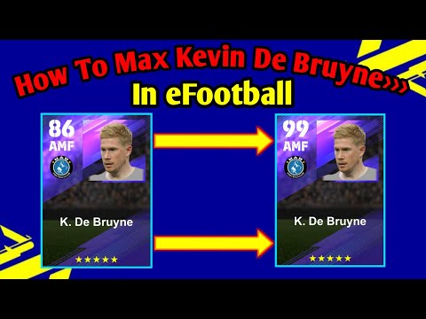 How To Max K. De Bruyne In eFootball || How To Train De Bruyne Max Level In efootball/Pes 2023 ||