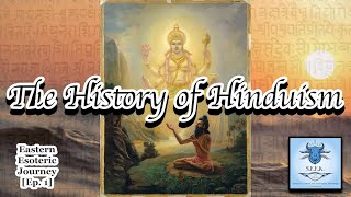 The Mystical History of Hinduism | Eastern Esoteric Journey [Ep. 1]