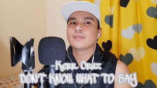 DON&#39;T KNOW WHAT TO SAY | Erik Santos | KCO Requested Song | Kerr Cruz Official