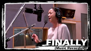Finally / (レコーディングに密着)