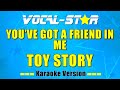 Toy Story You Ve Got A Friend In Me With Lead Vocals Karaoke Version With Lyrics HD Vocal Star