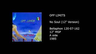 OFF LIMITS - No Soul (12'' Version) - 1985