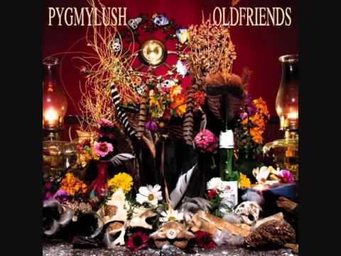 Pygmy Lush - Pals