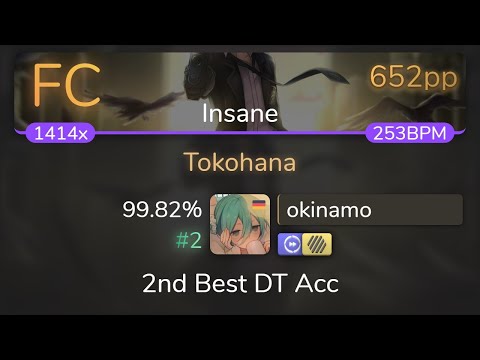 [Live] okinamo | yanaginagi - Tokohana [Insane] +HDDT 99.82% {#2 652pp FC} - osu!