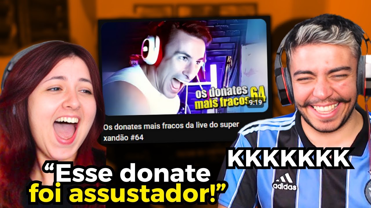 Os donates mais fracos da live do super xandão #64 | REACT
