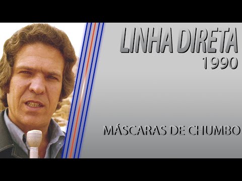 Linha Direta - 1990 - Máscaras de Chumbo