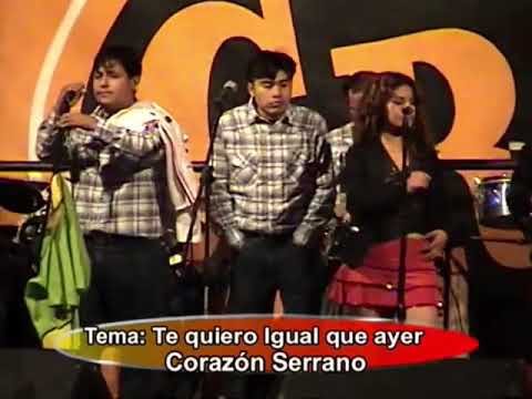 Corazon serrano - Te quiero igual que ayer - en vivo