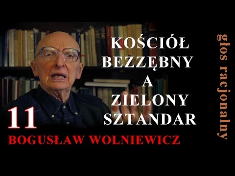 Bogusław Wolniewicz 11 KOŚCIÓŁ BEZZĘBNY A ZIELONY SZTANDAR