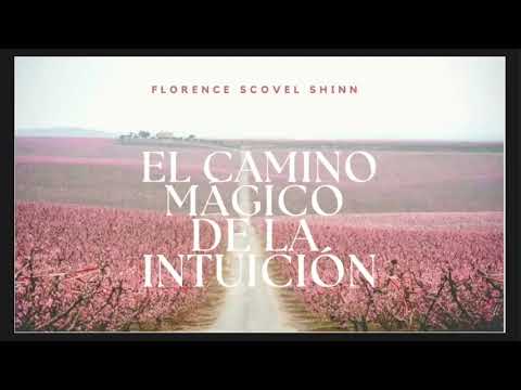 El camino mágico de la intuición – Florence Scovel Shinn – Centro ...