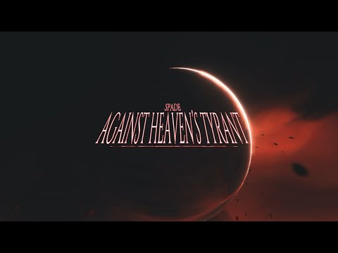 Spade - Against Heaven’s Tyrant