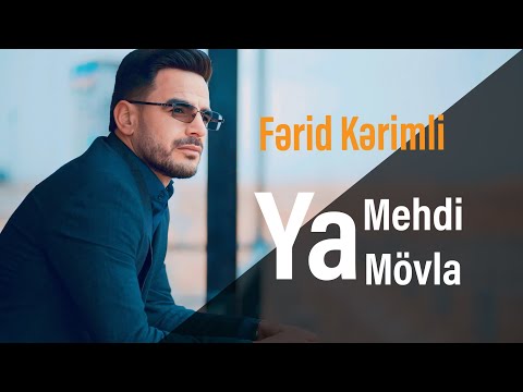 Ferid Kərimli "Ya Mehdi" (official cilp) yeni 2024