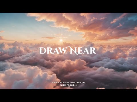 Draw Near | 2 Hour Prayer & Soaking Worship