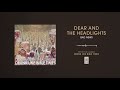 Dear And The Headlights "Bad News"