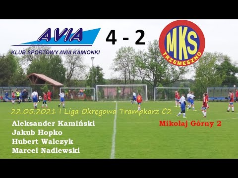 22.05.2021 AVIA Kamionki - MKS Trzemeszno 4-2