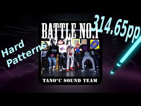 These Patterns Were Hard | TANO*C Sound Team - BATTLE NO.1 | 88.50% | 314.65pp