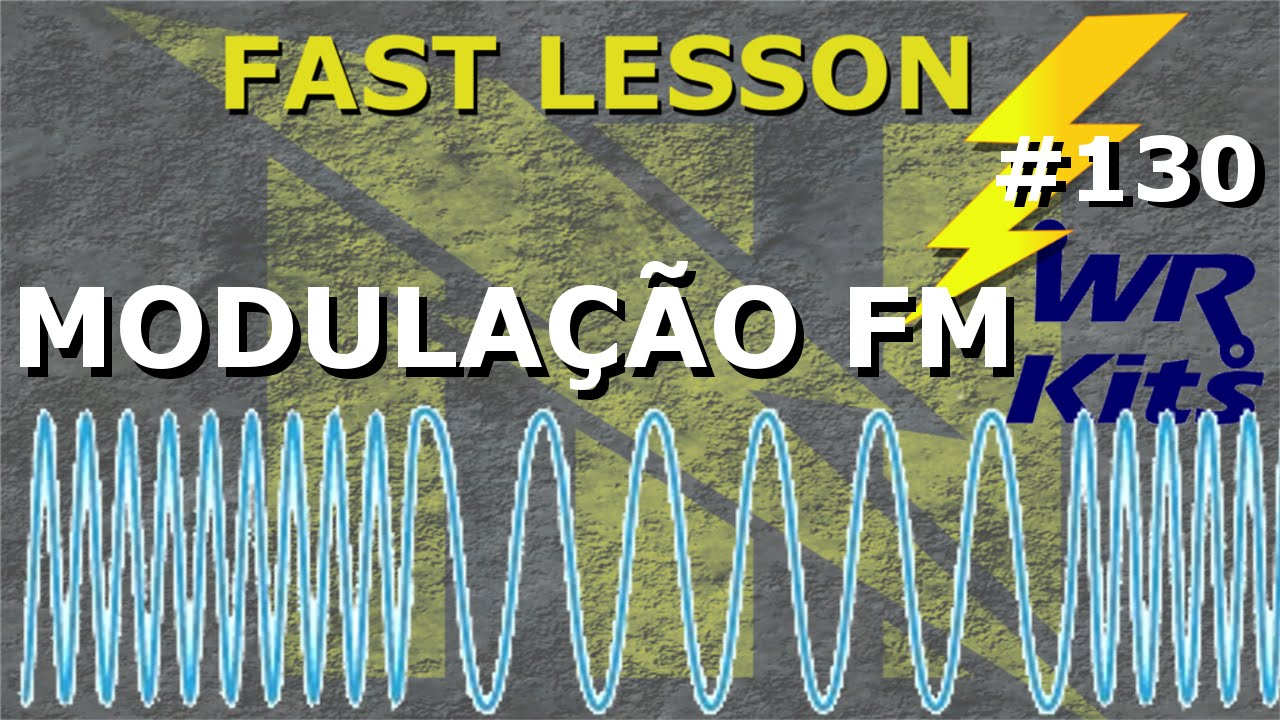 MODULAÇÃO FM | Fast Lesson #130