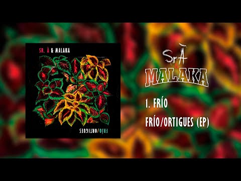 Frío - Sr. À & MALAKA