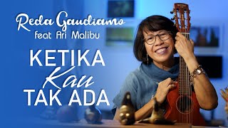 Download lagu Ketika Kau Tak Ada - Reda Gaudiamo mp3