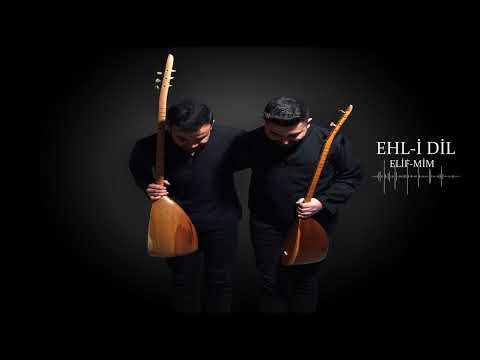EHL-İ DİL / ELİF-MİM