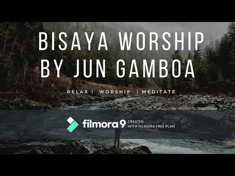 Bisaya Worship Song by Jun Gamboa Music Playlist | lingaya tv creative commons