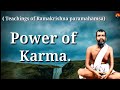 How karma works by Ramakrishna Paramahamsa